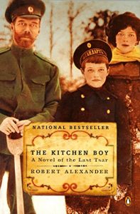 The Kitchen Boy by Robert Alexander (Russian Historical Fiction)